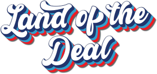 Land of the deal